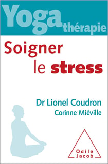 Yoga-thérapie: soigner le stress