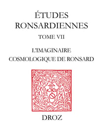 L'Imaginaire cosmologique de Ronsard