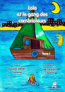 Lola et le gang des cambrioleurs - Tome 1