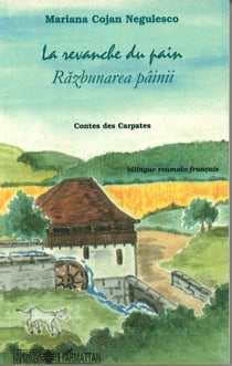 La revanche du pain - Contes des Carpates