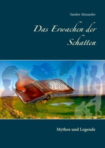 Das Erwachen der Schatten - Mythos und Legende