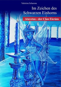 Im Zeichen des Schwarzen Einhorns - Atavetas - Der Clan Ekrúns