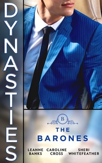 Dynasties: The Barones - The Playboy &amp; Plain Jane (Dynasties: The Barones) / Sleeping Beauty's Billionaire / Sleeping With Her Rival