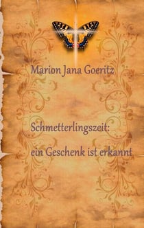 "Schmetterlingszeit:  ein Geschenk ist erkannt"
