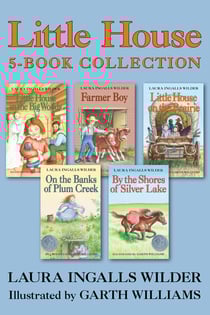 Little House 5-Book Collection - Little House in the Big Woods, Farmer Boy, Little House on the Prairie, On the Banks of Plum Creek, By the Shores of Silver Lake
