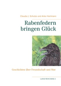 Rabenfedern bringen Glück - "Lukas-Reihe"