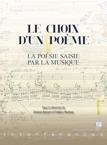 Le choix d'un poème - La poésie saisie par la musique