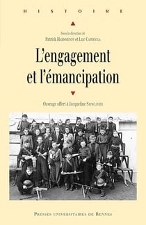 L’engagement et l’émancipation - Ouvrage offert à Jacqueline Sainclivier