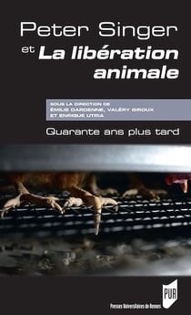 Peter Singer et La libération animale - Quarante ans plus tard