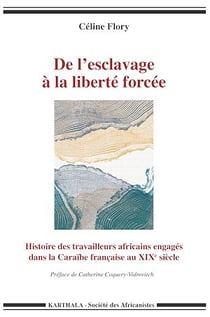 De l'esclavage à la liberté forcée