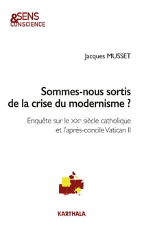 Sommes-nous sortis de la crise du modernisme ?