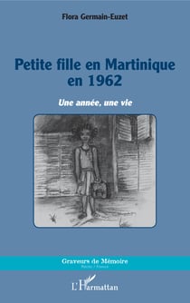 Petite fille en Martinique en 1962 - Une année, une vie