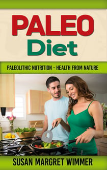 Paleo Diet - Paleolithic Nutrition  - Health from Nature