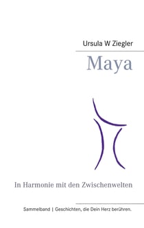 Maya - In Harmonie mit den Zwischenwelten