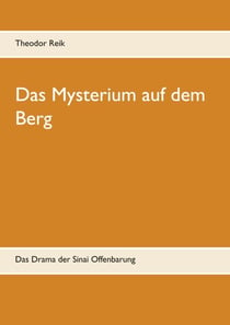 Das Mysterium auf dem Berg - Das Drama der Sinai Offenbarung
