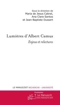 Lumières d'Albert Camus - Enjeux et relectures