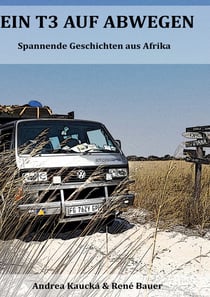 Ein T3 auf Abwegen - Spannende Geschichten aus Afrika