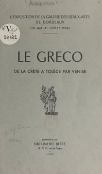 Le Greco, de la Crète à Tolède, par Venise - Exposition de la Galerie des beaux-arts de Bordeaux (10 mai-31 juillet 1953)