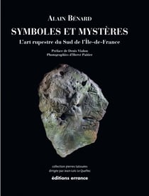 Symboles et Mystères - L'art rupestre du sud de l'Ile-de-France