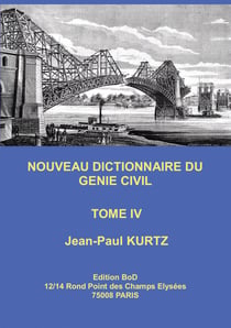 Nouveau Dictionnaire du Génie Civil - Tome 4