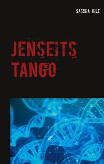 Jenseits Tango - Geschichten vom Saschamanen