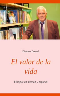 El valor de la vida - Bilingüe en alemán y español