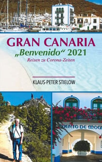 Gran Canaria "Bienvenido" 2021 - Reisen zu Corona-Zeiten