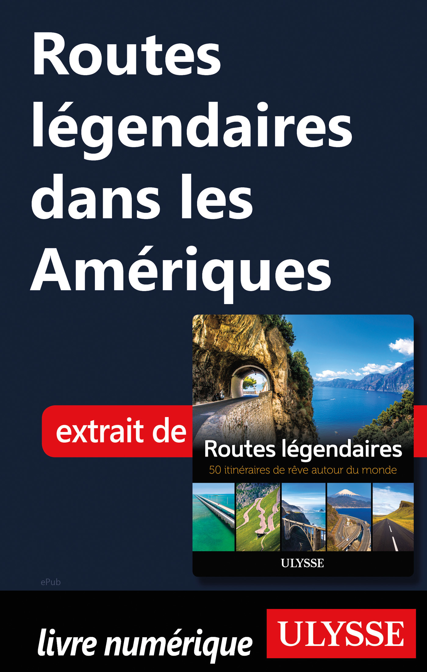 Routes légendaires dans les Amériques