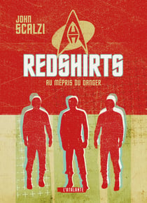 Redshirts - Au mépris du danger