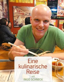 Eine kulinarische Reise - mit Ingo Schneck