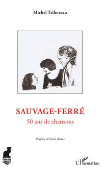 Sauvage-Ferré - 50 ans de chansons