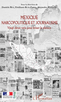 Mexique narcopolitique et journalisme - Vingt-deux voix pour briser le silence