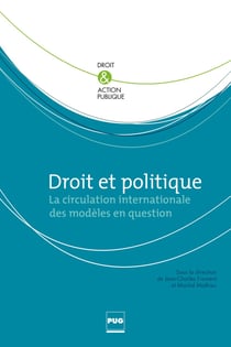 Droit et politique - La cirulation internationale des modèles en question