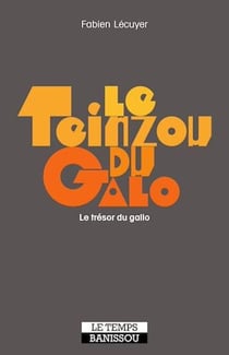 Le Teinzou du galo - Le trésor du gallo