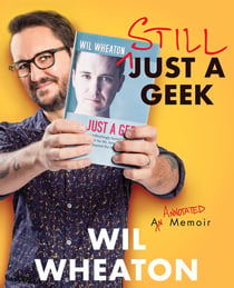 Still Just a Geek - An Annotated Memoir