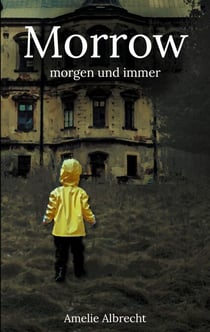 Morrow - morgen und immer