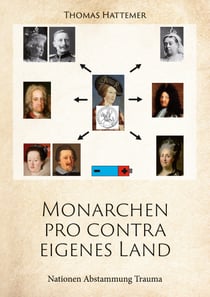 Monarchen pro contra eigenes Land - Nationen Abstammung Trauma