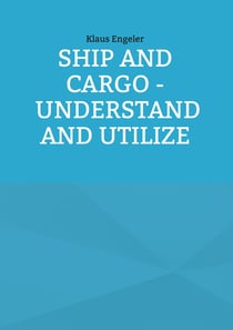 Ship and Cargo - Understand and Utilize