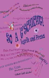 So a G'schicht - Anthologie