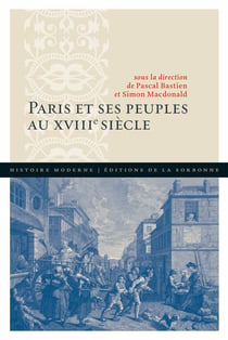 Paris et ses peuples au xviiiesiècle