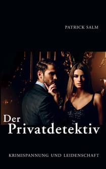 Der Privatdetektiv - Krimispannung und Leidenschaft