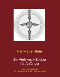 Ein Vielzweck-Zauber für Anfänger - und eine Landkarte für die wesentlichen Formen der Magie