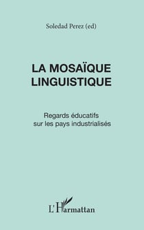 La mosaïque linguistique - Regards éducatifs sur les pays industrialisés