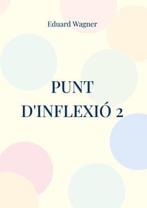 Punt d'inflexió 2 - O el meu punt de vista
