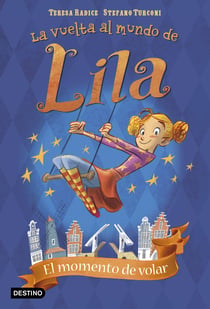 El momento de volar - La vuelta al mundo de Lila 1