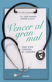 Vencer al gran mal - Una vida contra el cáncer