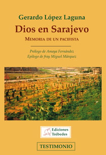 Dios en Sarajevo - Memoria de un pacifista