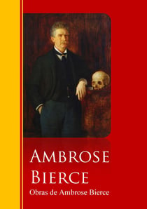 Obras de Ambrose Bierce - Biblioteca de Grandes Escritores