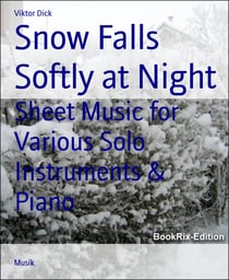 Snow Falls Softly at Night - Sheet Music for Various Solo Instruments & Piano