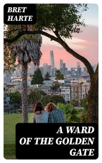 A Ward of the Golden Gate